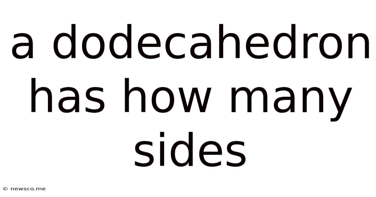 A Dodecahedron Has How Many Sides