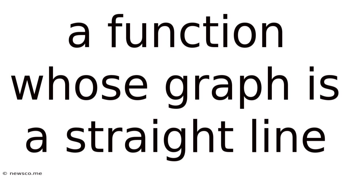 A Function Whose Graph Is A Straight Line