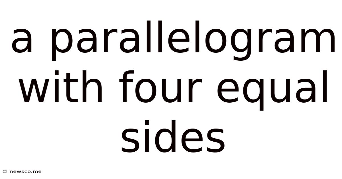 A Parallelogram With Four Equal Sides