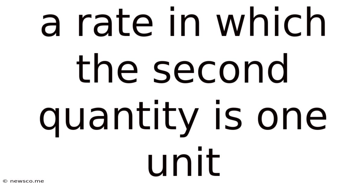 A Rate In Which The Second Quantity Is One Unit