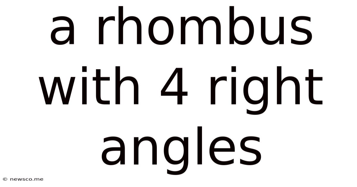 A Rhombus With 4 Right Angles