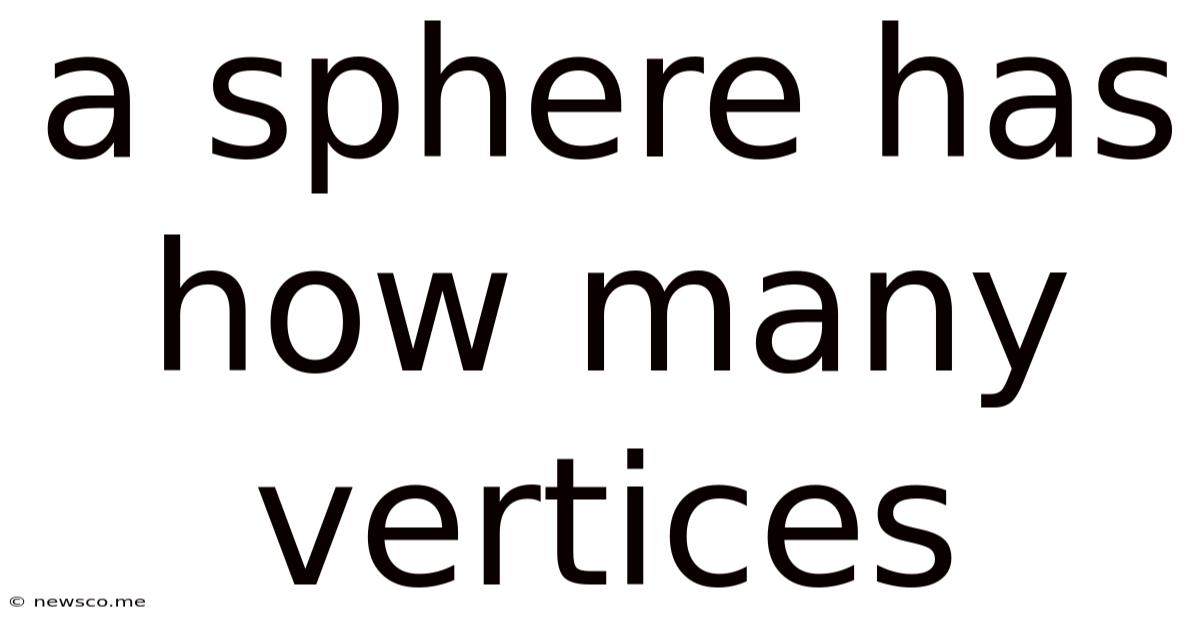 A Sphere Has How Many Vertices