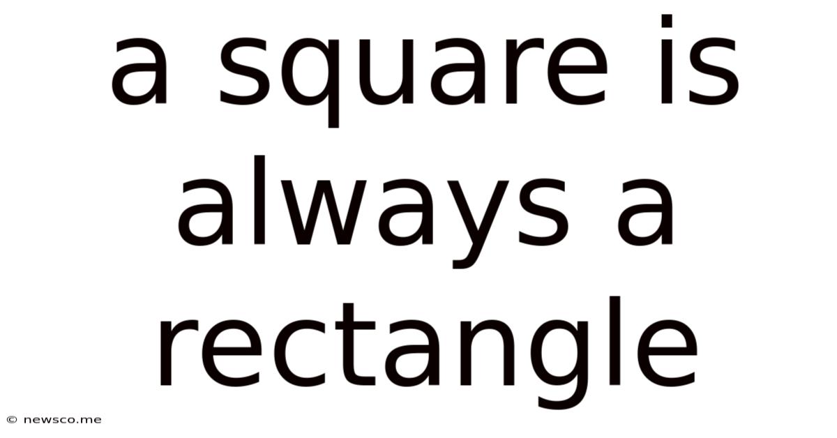 A Square Is Always A Rectangle