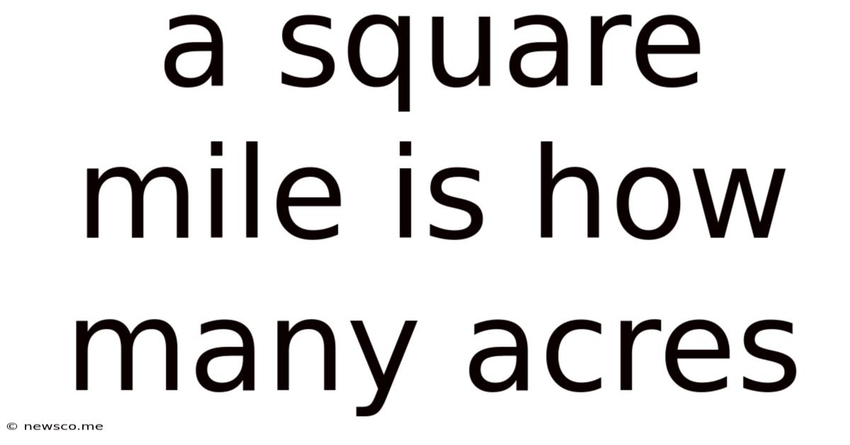 A Square Mile Is How Many Acres