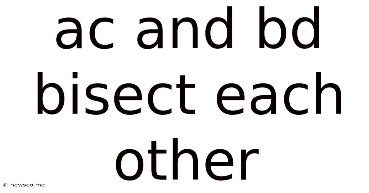 Ac And Bd Bisect Each Other