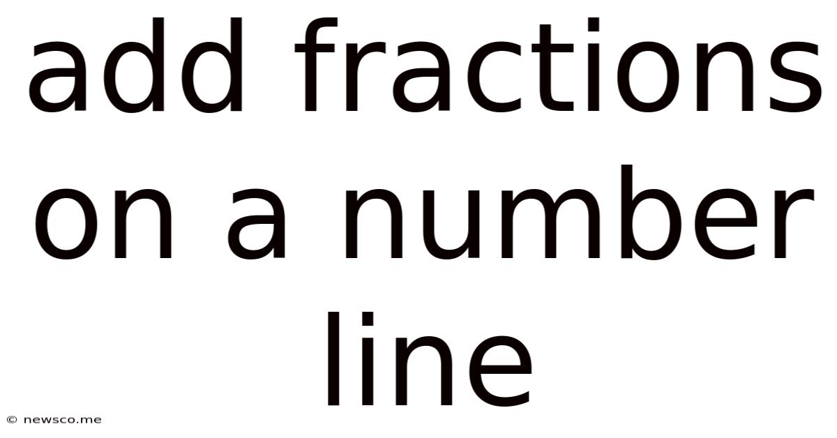Add Fractions On A Number Line