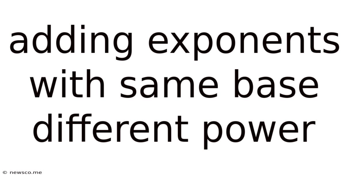 Adding Exponents With Same Base Different Power