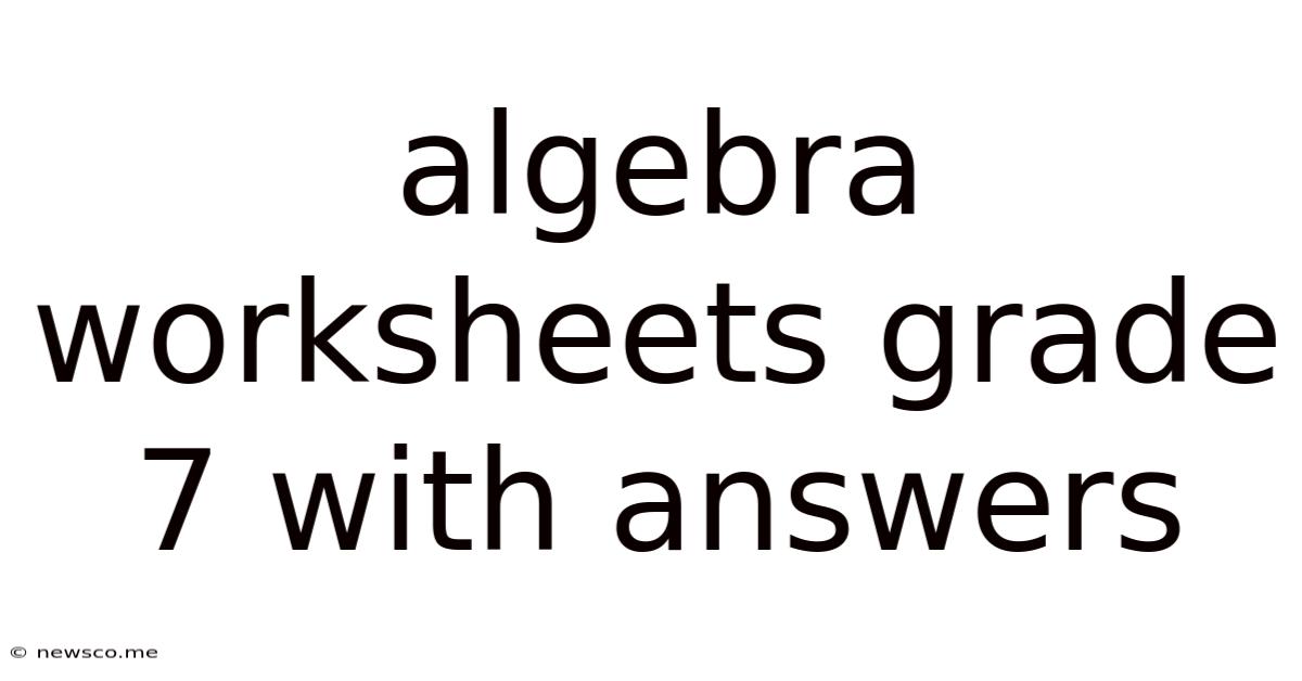 Algebra Worksheets Grade 7 With Answers