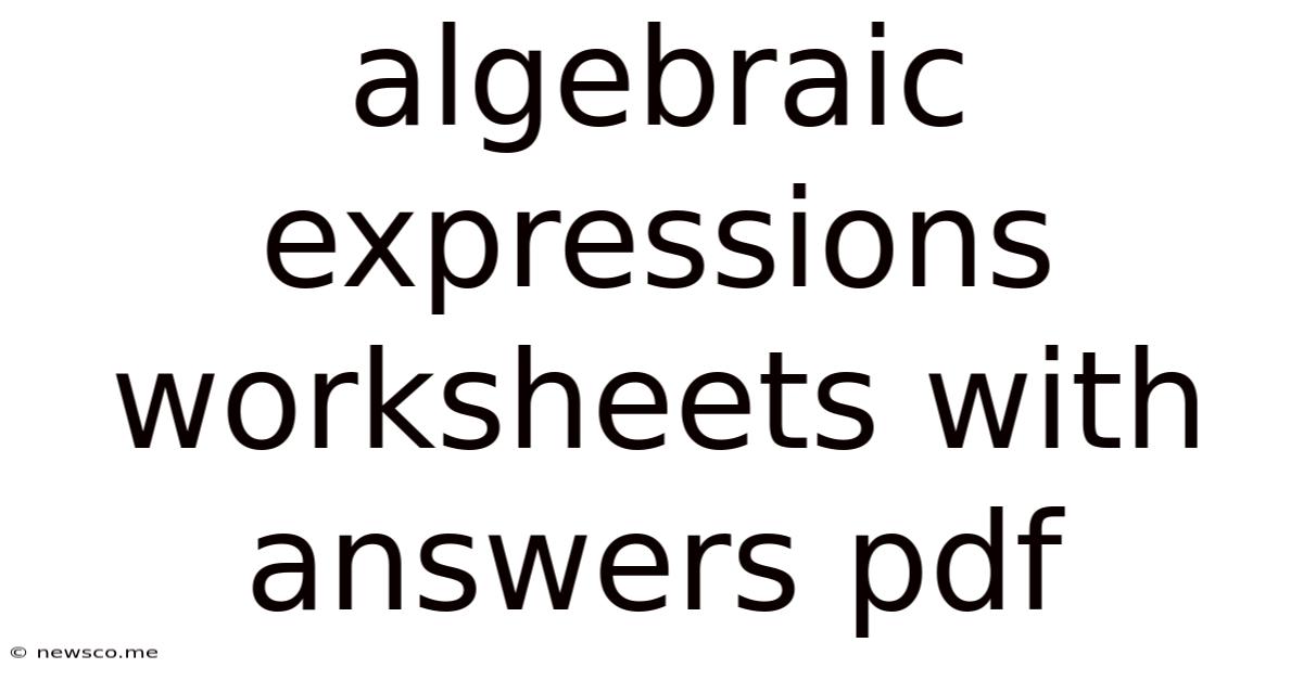Algebraic Expressions Worksheets With Answers Pdf