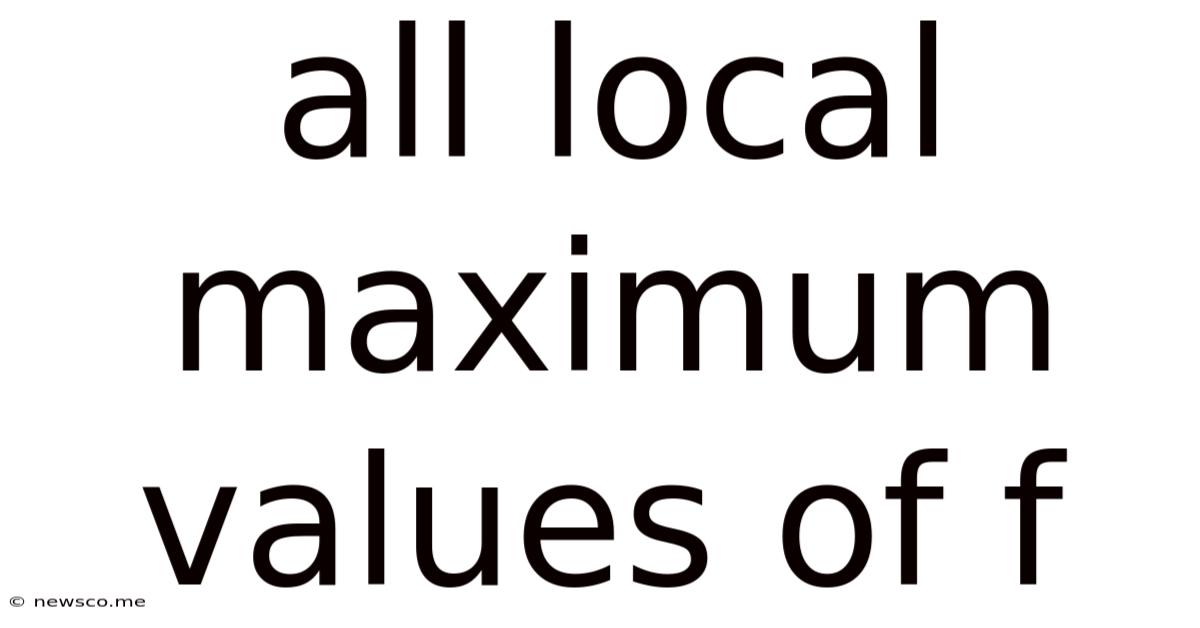 All Local Maximum Values Of F