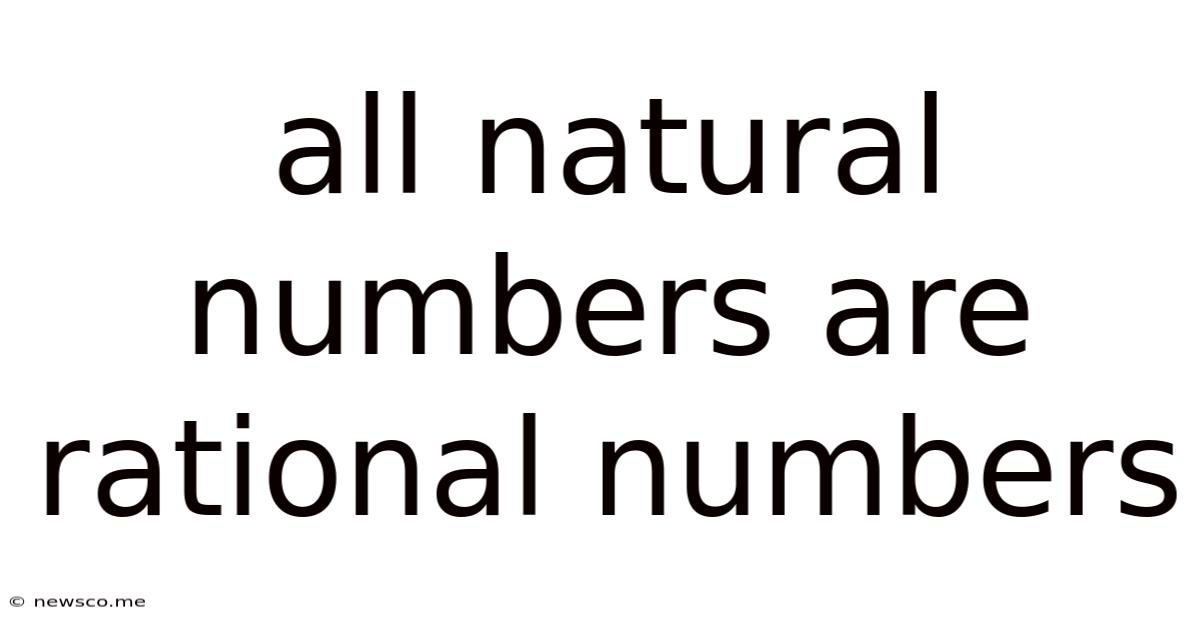 All Natural Numbers Are Rational Numbers