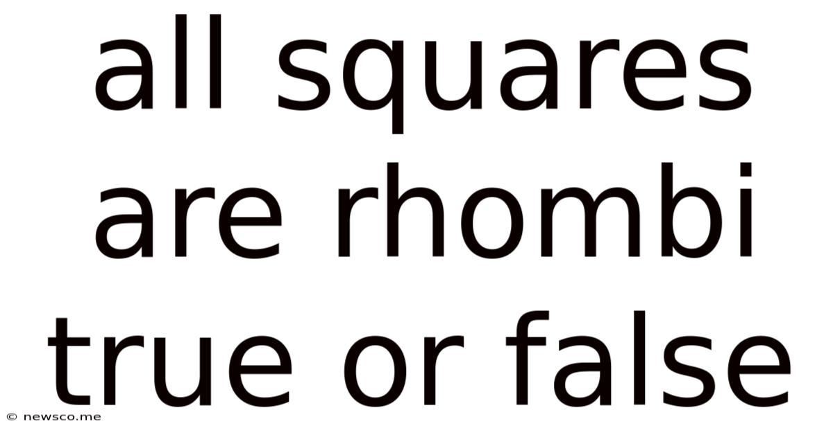 All Squares Are Rhombi True Or False