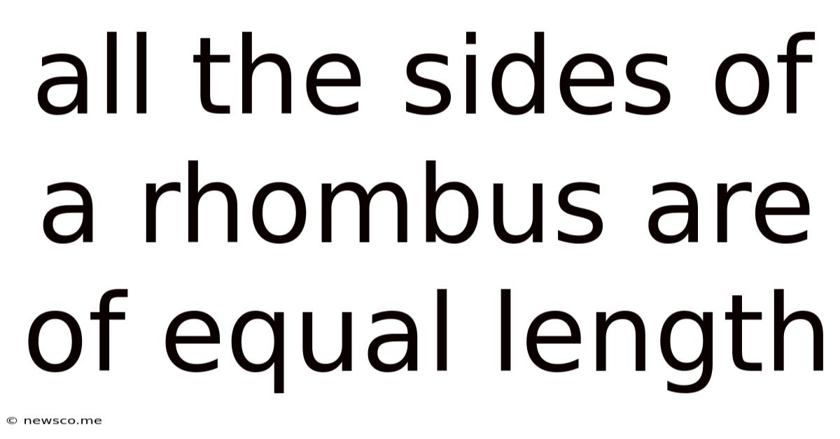 All The Sides Of A Rhombus Are Of Equal Length