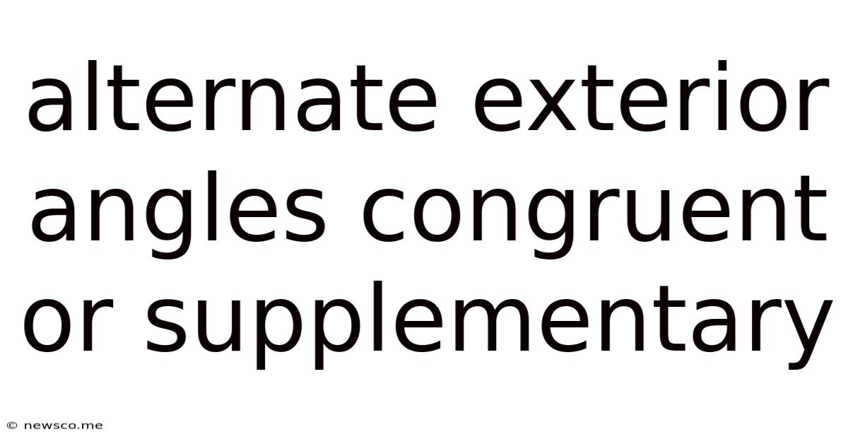 Alternate Exterior Angles Congruent Or Supplementary