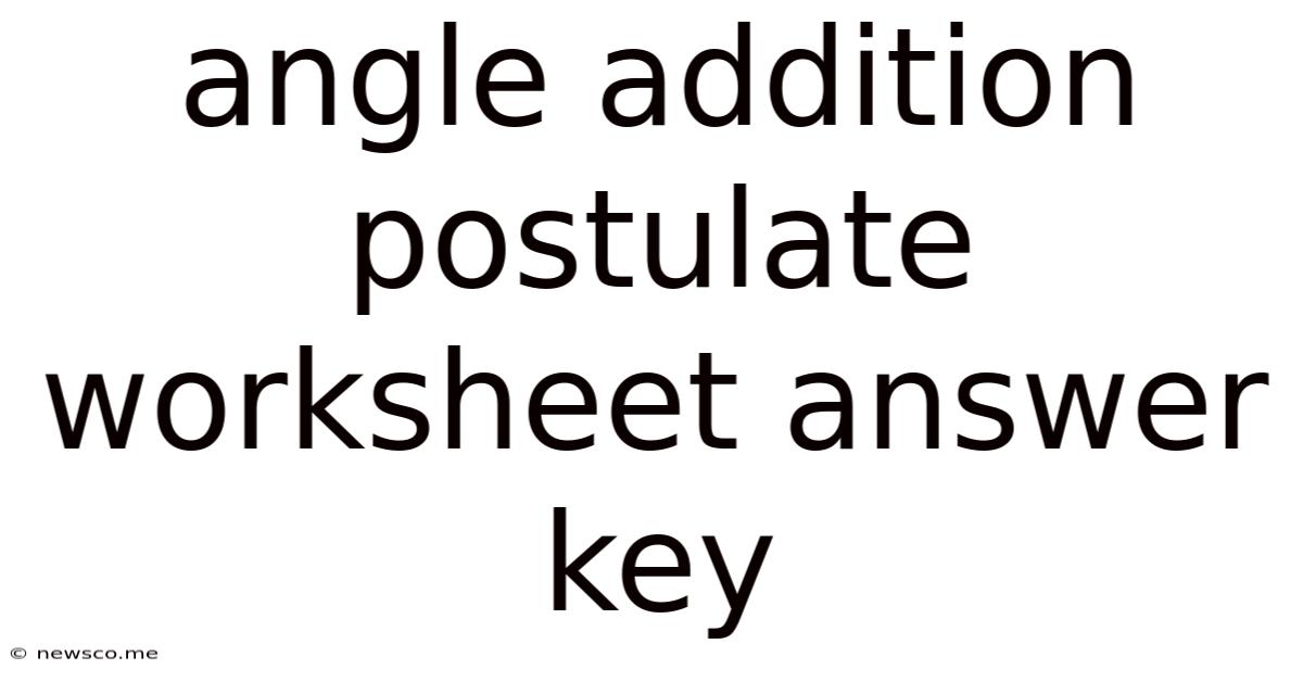 Angle Addition Postulate Worksheet Answer Key