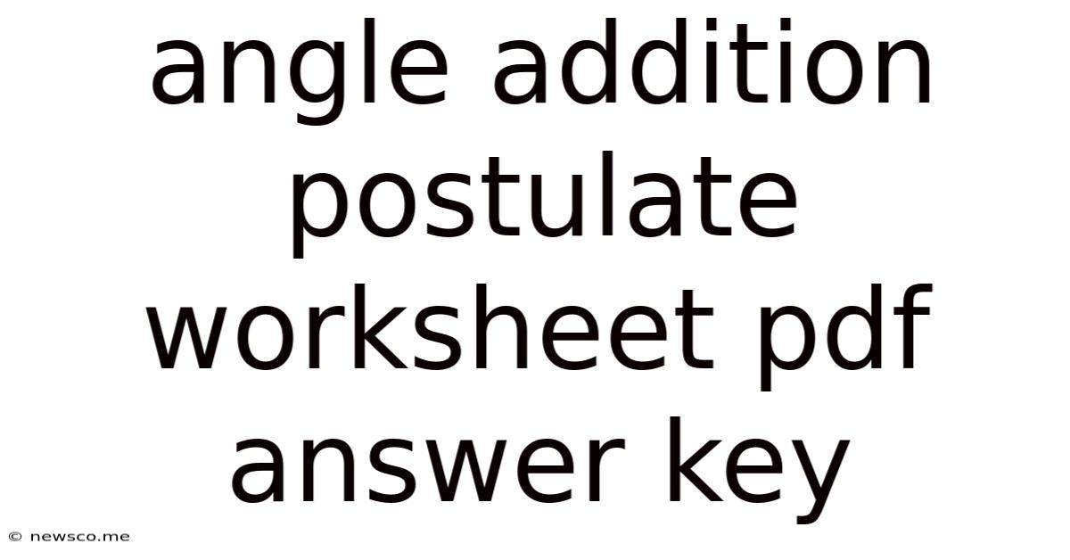 Angle Addition Postulate Worksheet Pdf Answer Key
