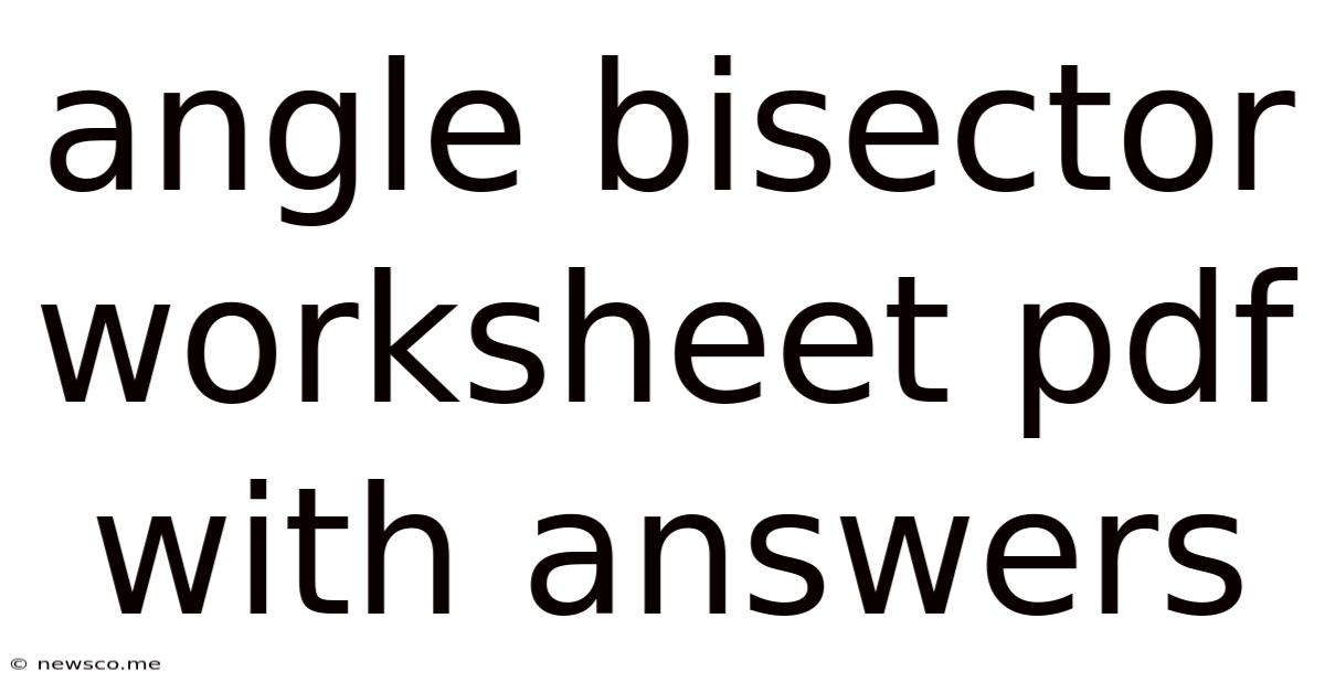 Angle Bisector Worksheet Pdf With Answers