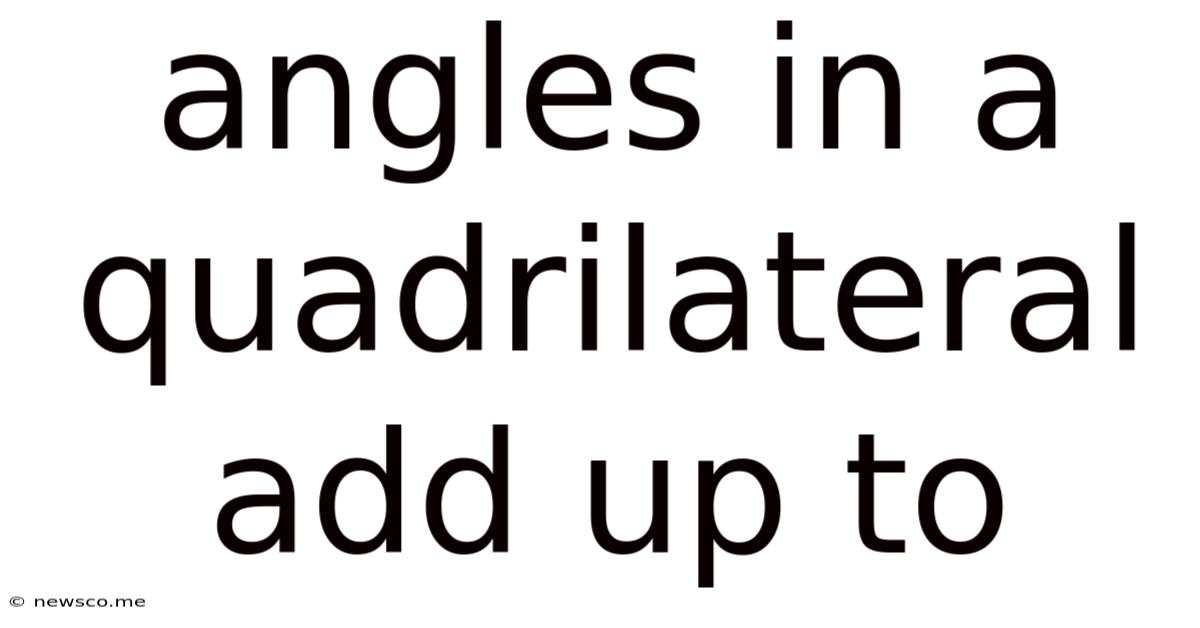 Angles In A Quadrilateral Add Up To