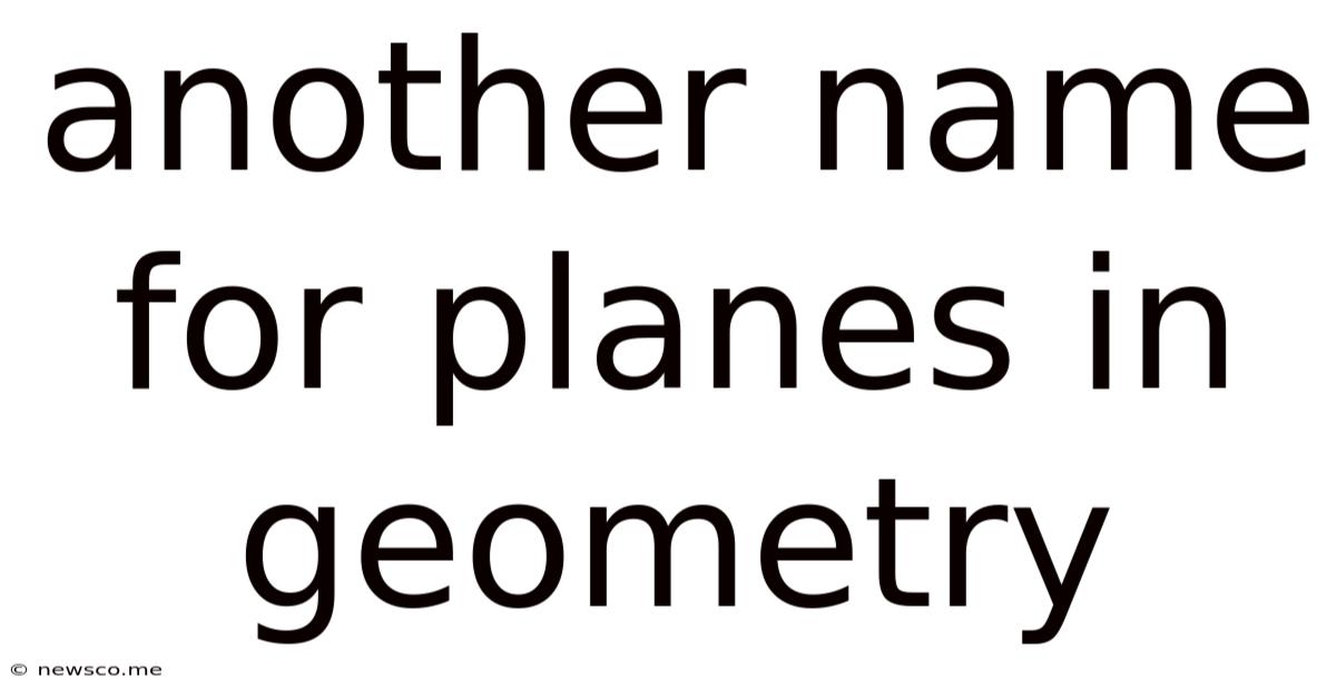 Another Name For Planes In Geometry