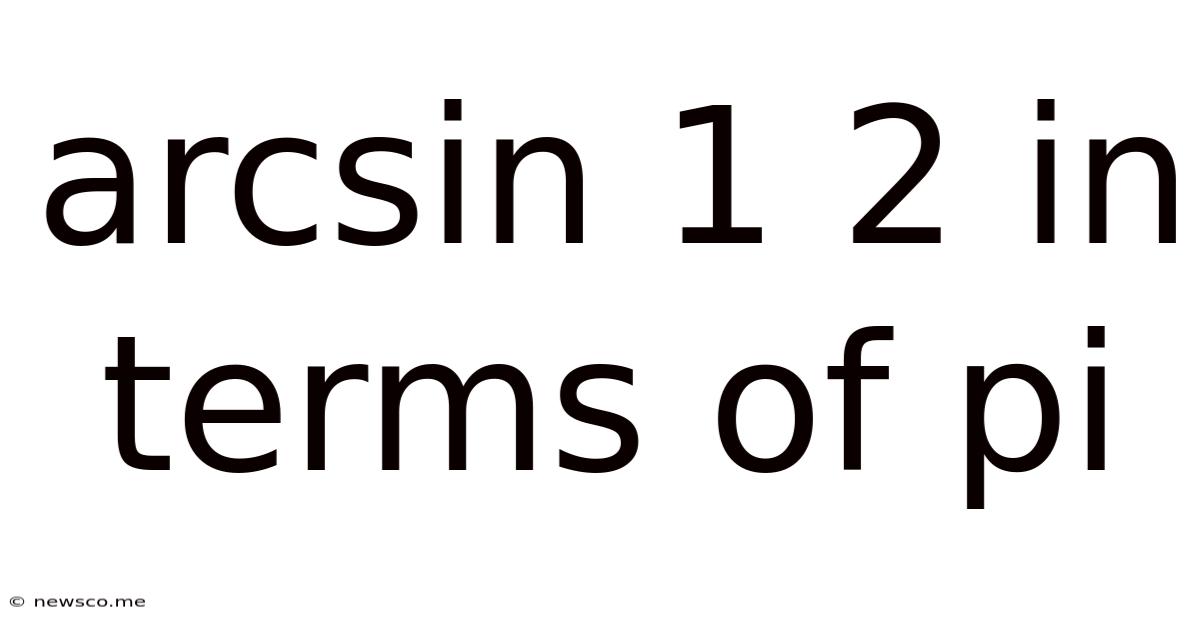 Arcsin 1 2 In Terms Of Pi