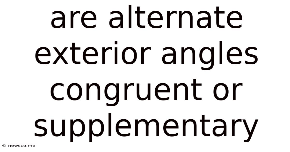 Are Alternate Exterior Angles Congruent Or Supplementary