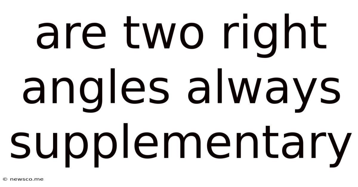 Are Two Right Angles Always Supplementary