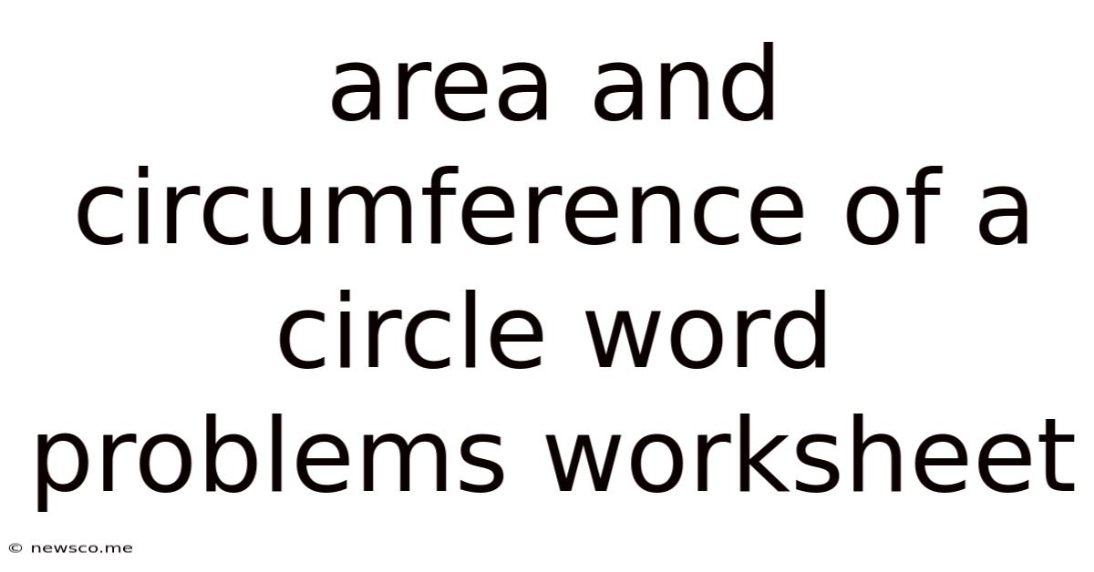 Area And Circumference Of A Circle Word Problems Worksheet