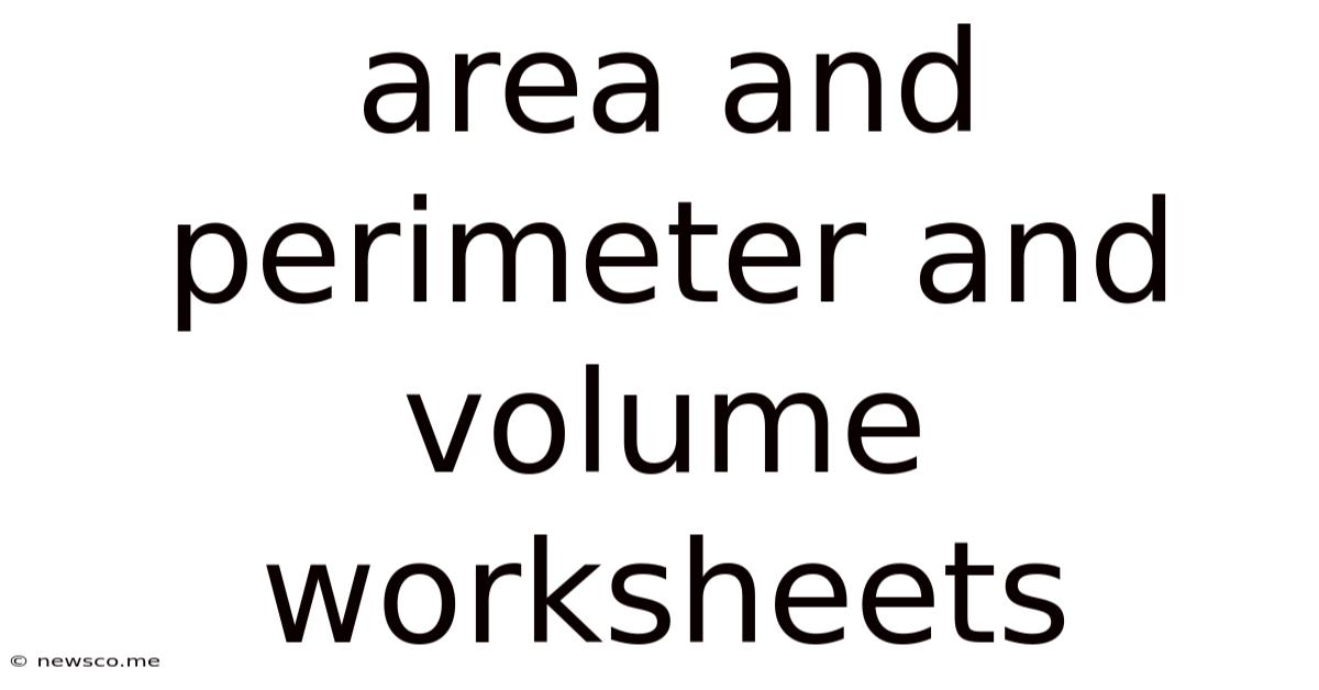 Area And Perimeter And Volume Worksheets
