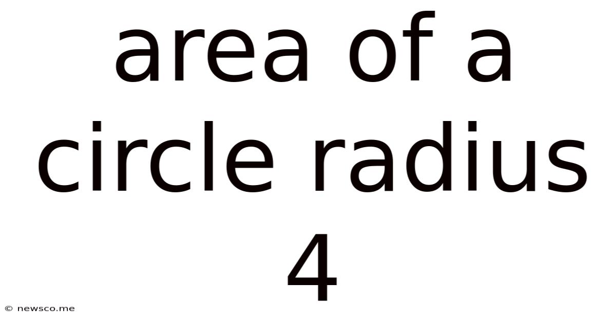 Area Of A Circle Radius 4