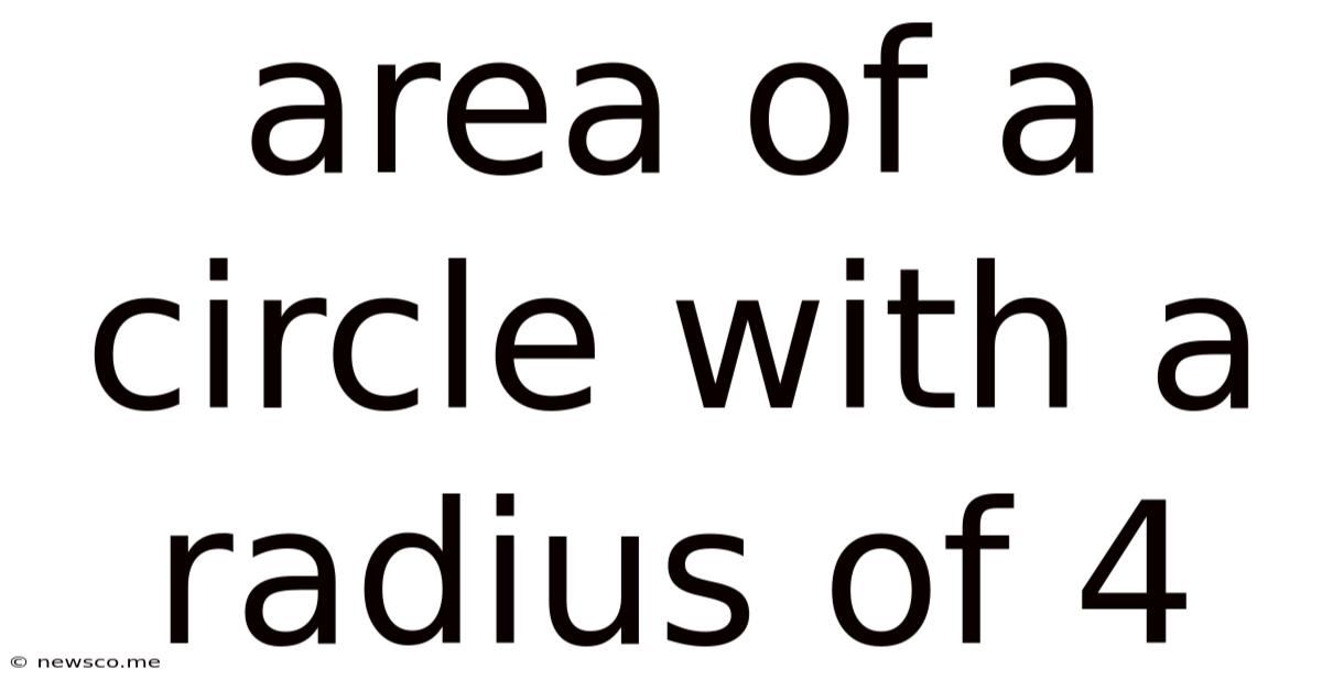 Area Of A Circle With A Radius Of 4