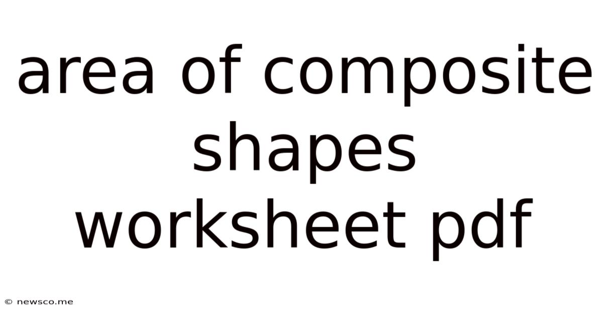Area Of Composite Shapes Worksheet Pdf