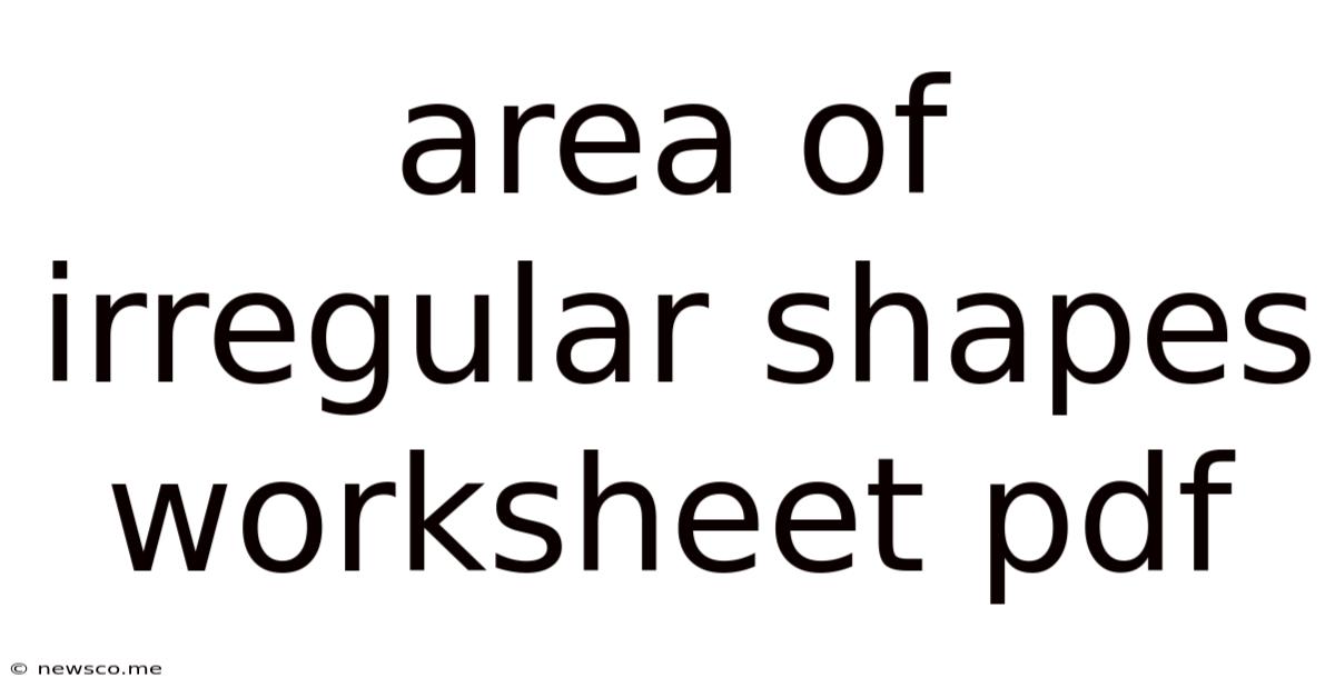 Area Of Irregular Shapes Worksheet Pdf
