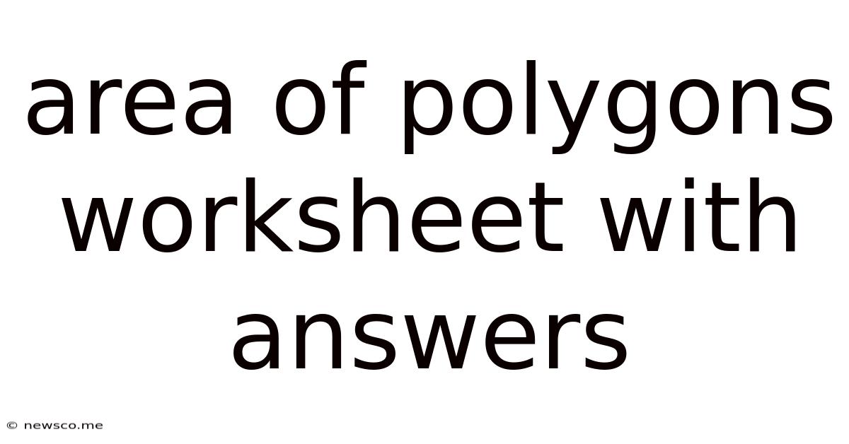 Area Of Polygons Worksheet With Answers
