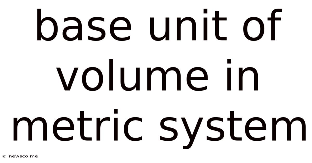 Base Unit Of Volume In Metric System