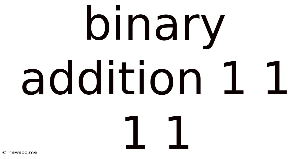 Binary Addition 1 1 1 1