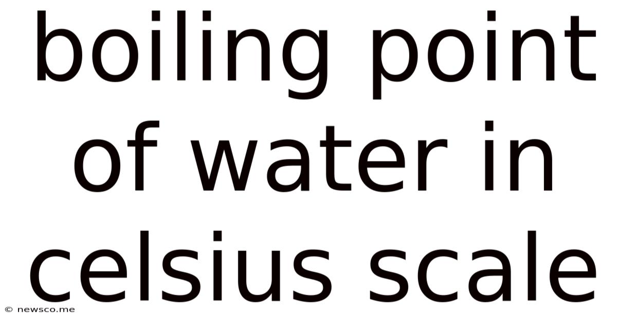 Boiling Point Of Water In Celsius Scale