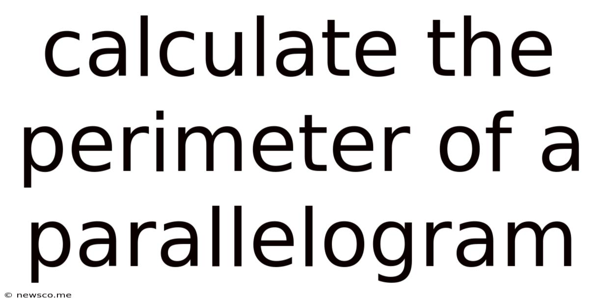 Calculate The Perimeter Of A Parallelogram
