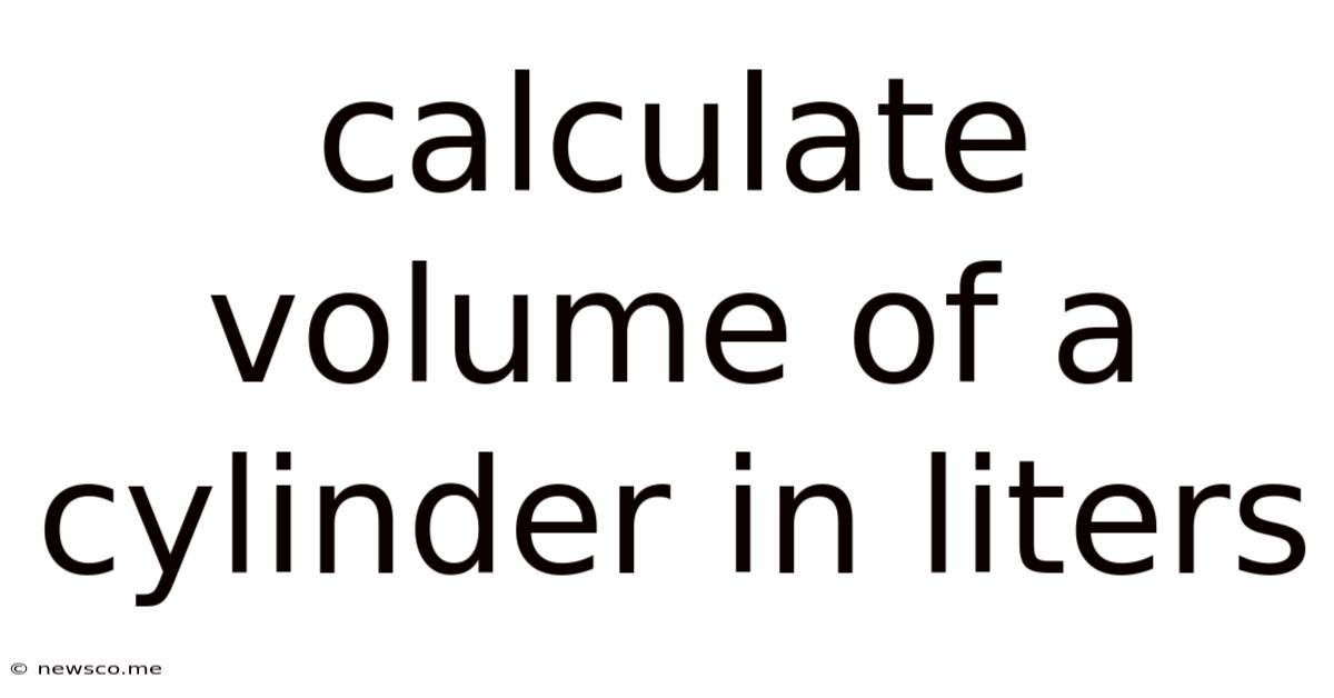 Calculate Volume Of A Cylinder In Liters