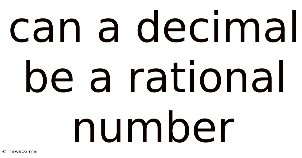 Can A Decimal Be A Rational Number