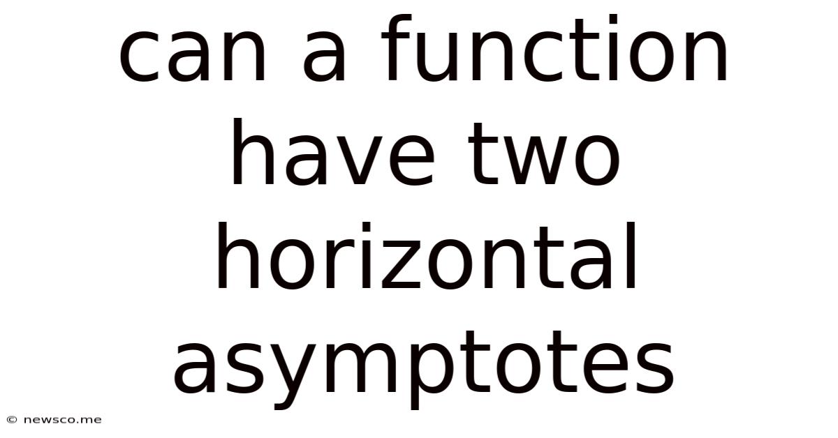 Can A Function Have Two Horizontal Asymptotes