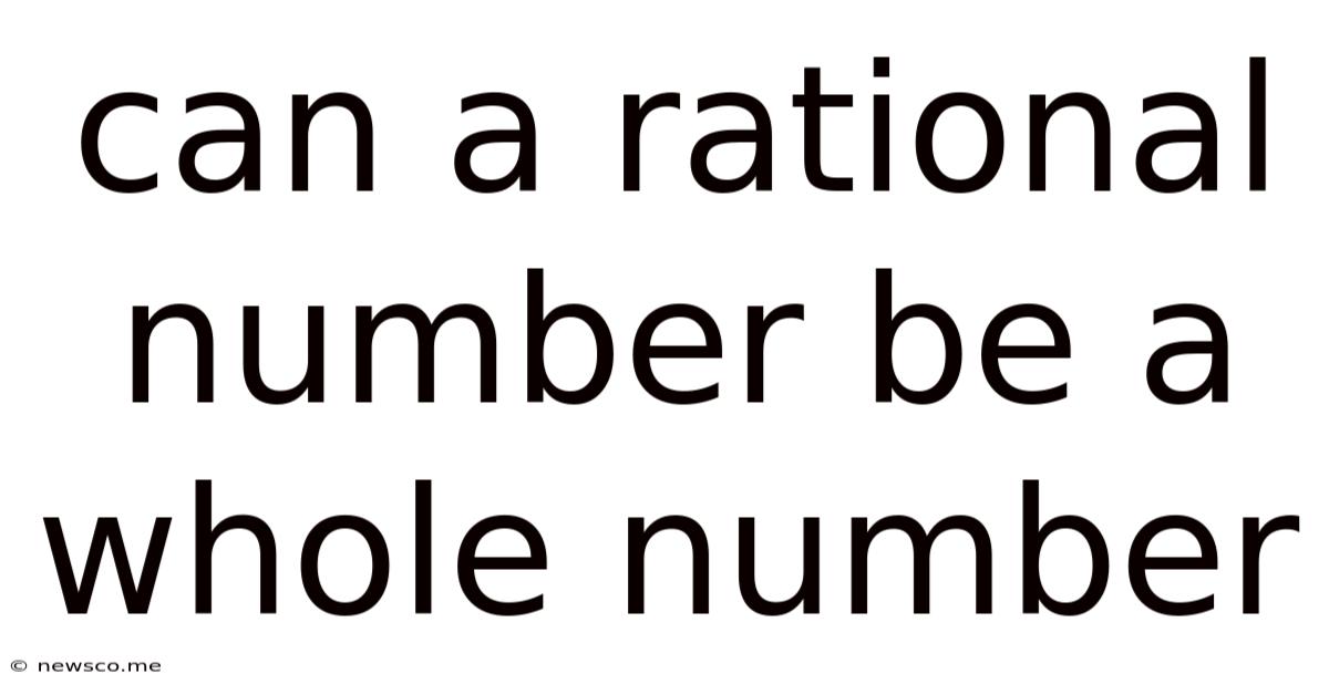 Can A Rational Number Be A Whole Number