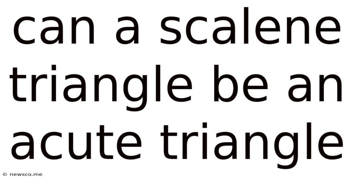 Can A Scalene Triangle Be An Acute Triangle