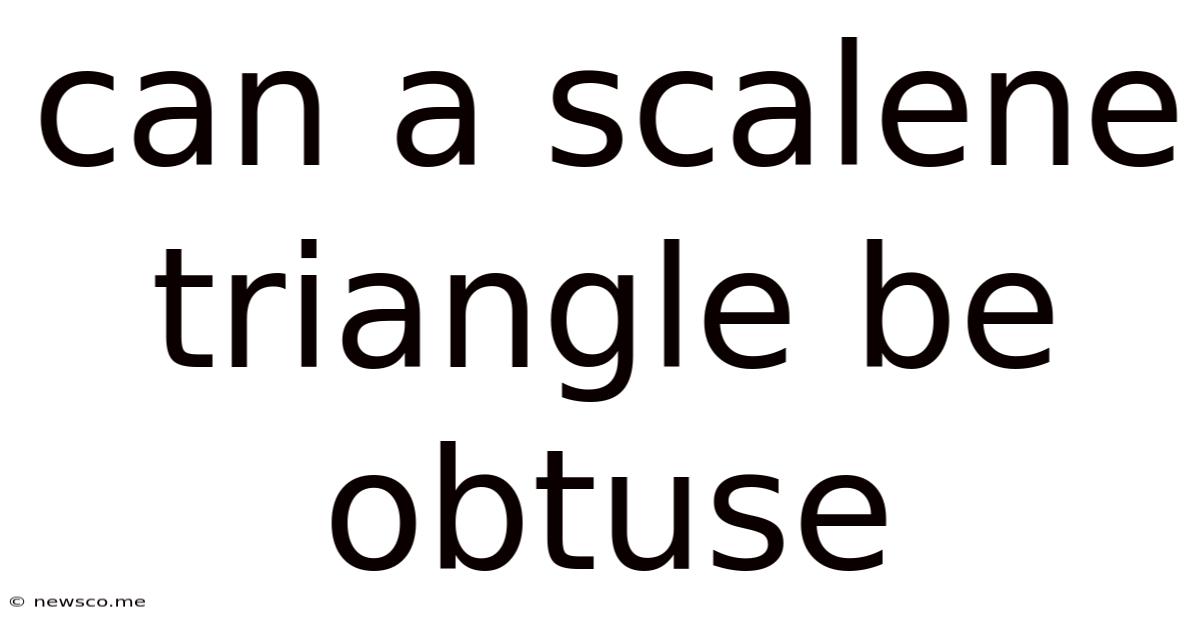 Can A Scalene Triangle Be Obtuse