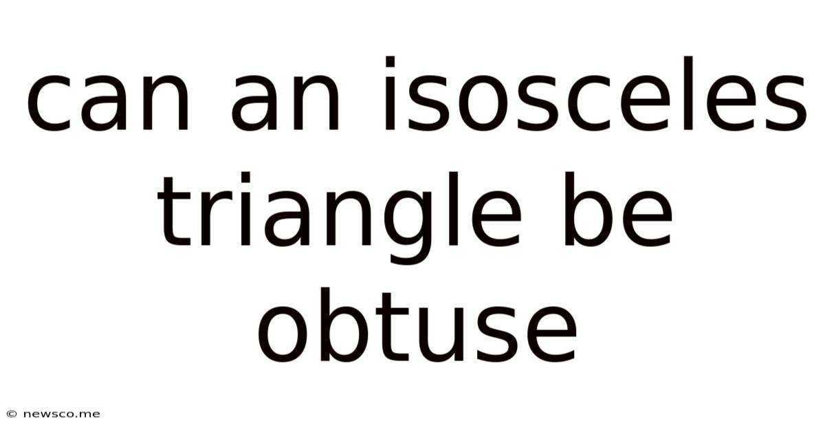Can An Isosceles Triangle Be Obtuse