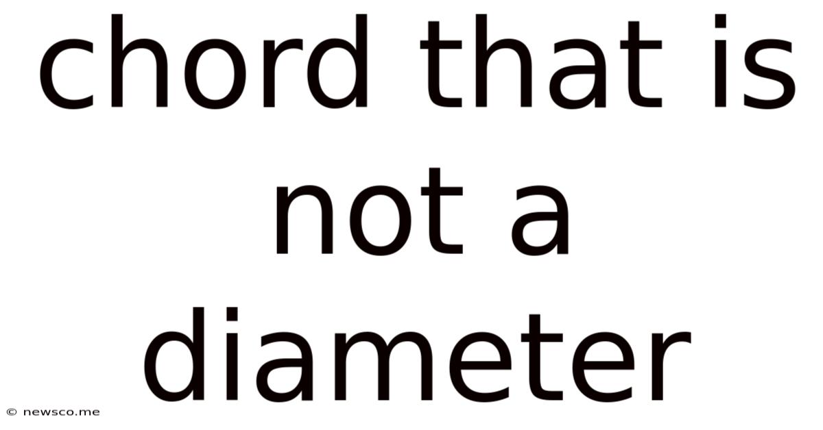 Chord That Is Not A Diameter
