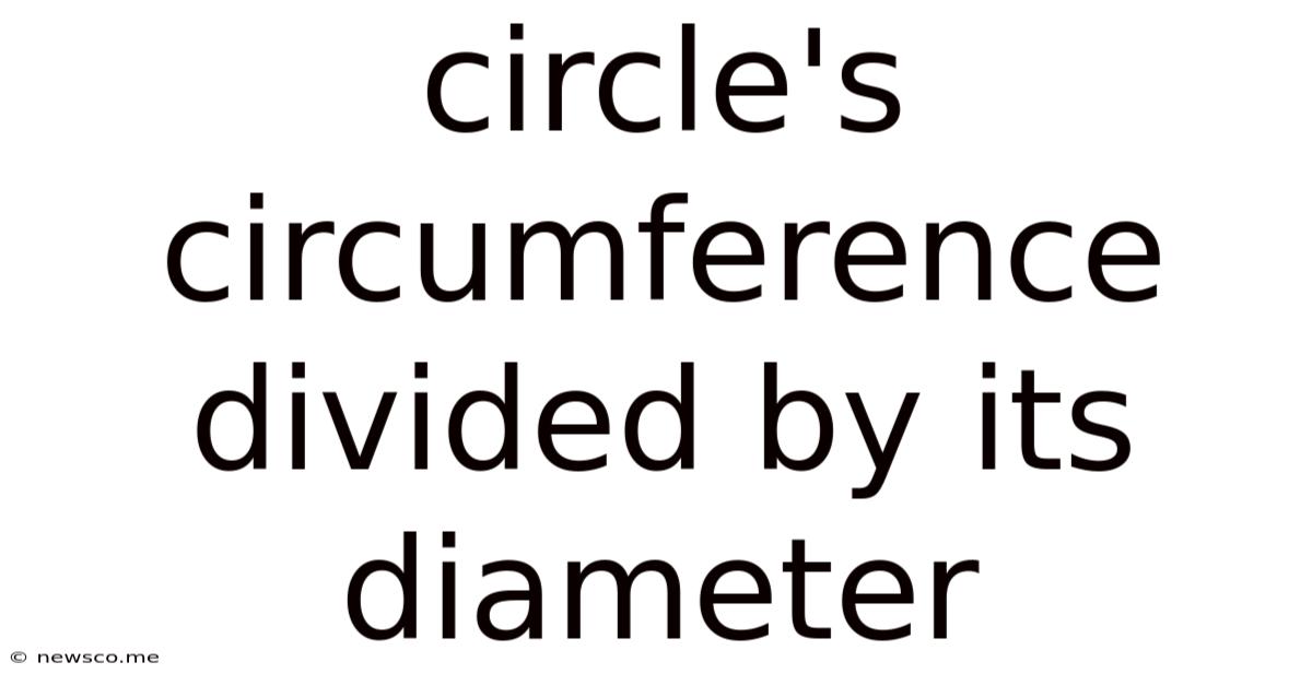Circle's Circumference Divided By Its Diameter