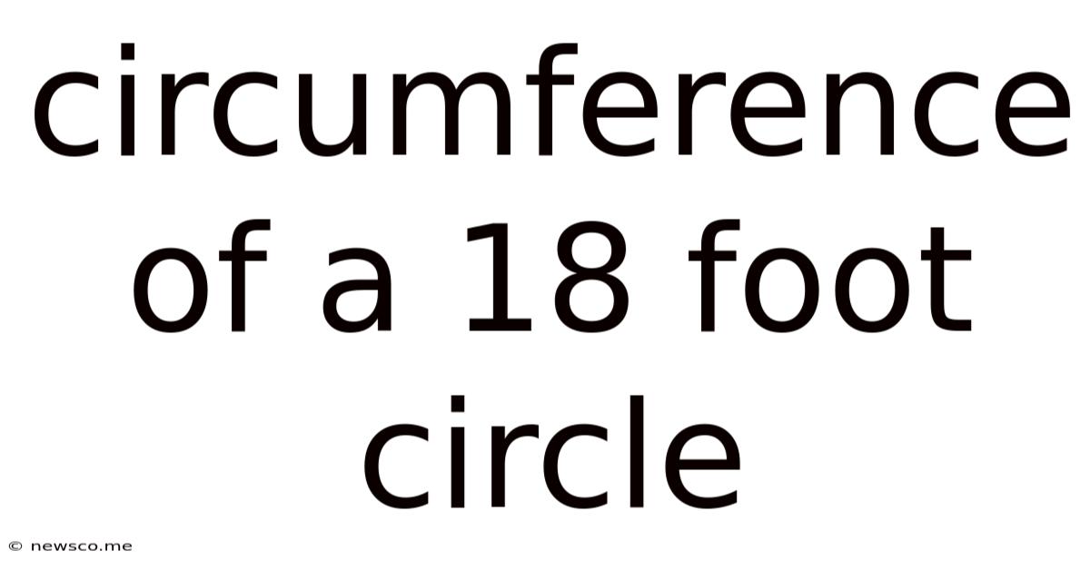 Circumference Of A 18 Foot Circle