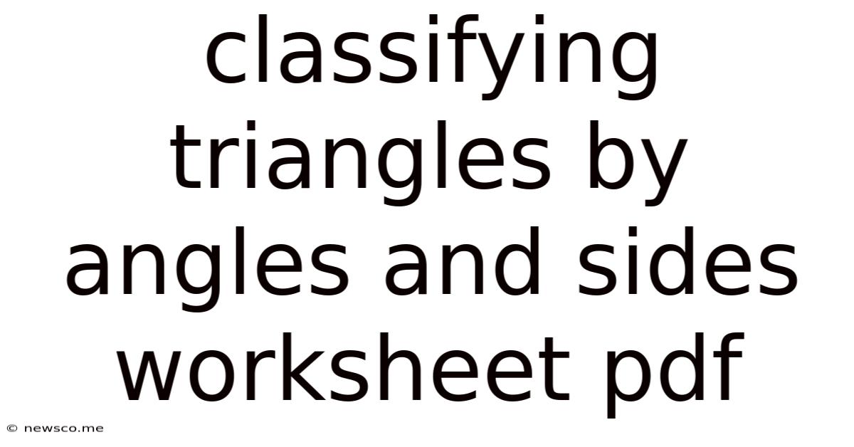 Classifying Triangles By Angles And Sides Worksheet Pdf
