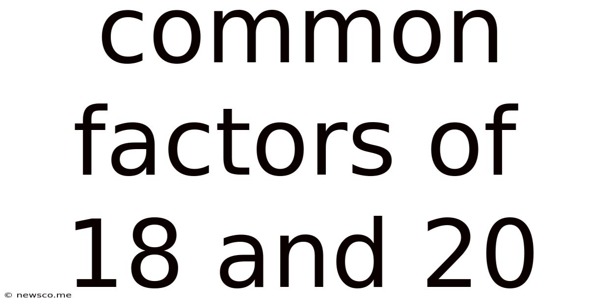 Common Factors Of 18 And 20