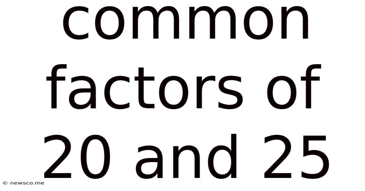 Common Factors Of 20 And 25
